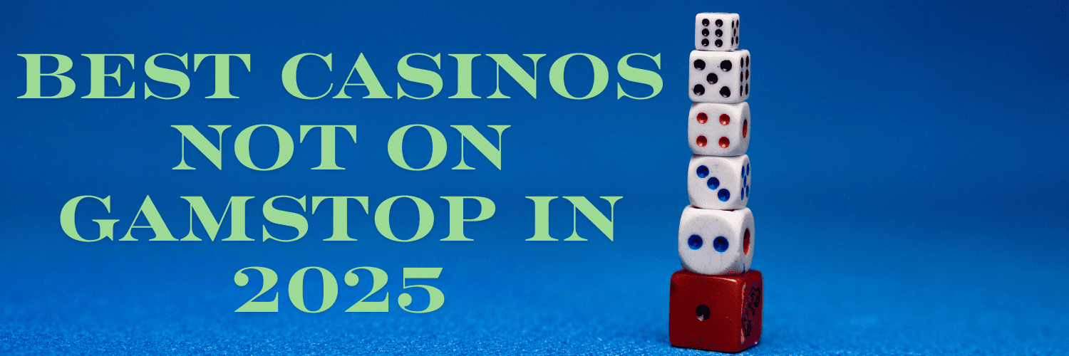 Casinos Not Registered on Gamstop A Guide to Betting Freedom