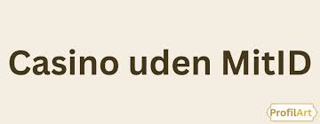 Udenlandske Casinoer Uden MitID Find Dine Favoritter Udenlandske Casinoer Uden MitID Find Dine Favoritter