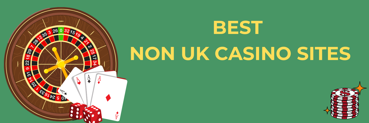 Discover the Best Non-UK Casino Sites for Global Players
